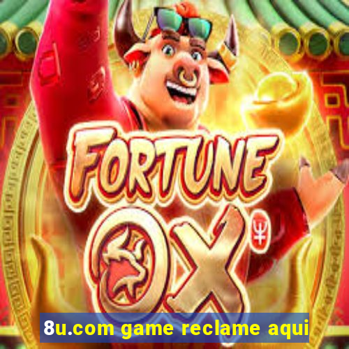 8u.com game reclame aqui